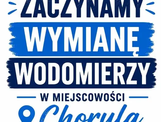 Rusza wymiana wodomierzy w Choruli – nowe ultradźwiękowe liczniki ze zdalnym odczytem