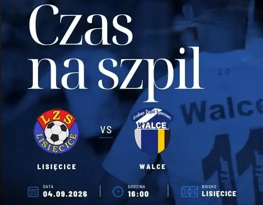 LZS Walce zagra na wyjeździe z LZS Lisięcice w 4. kolejce