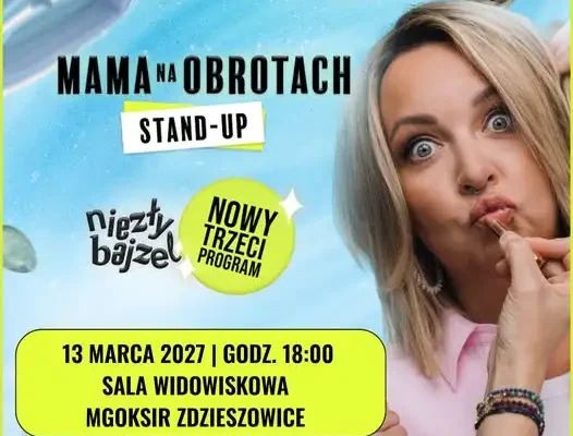 Mama Na Obrotach wystąpi w Zdzieszowicach z programem „Niezły Bajzel”