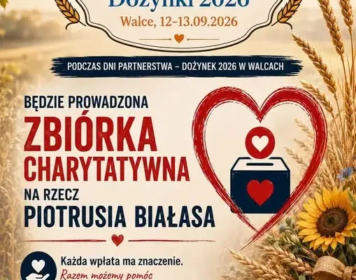 Dożynki Gminne w Walcach – zbiórka charytatywna dla Piotrusia Białasa