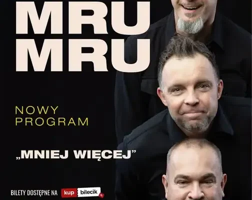 Kabaret Ani Mru-Mru wystąpi w Zdzieszowicach z programem „Mniej więcej”