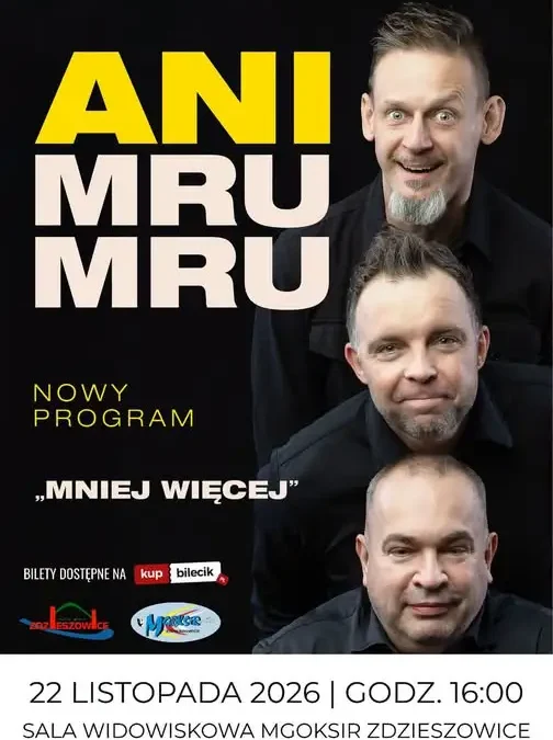 Kabaret Ani Mru-Mru wystąpi w Zdzieszowicach z programem „Mniej więcej”