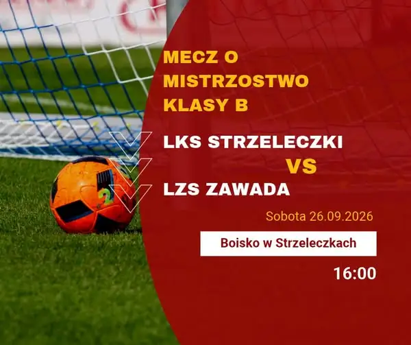 LKS Strzeleczki podejmie LZS Zawada w meczu o mistrzostwo klasy B